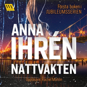 Nattvakten (ljudbok) av Anna Ihrén