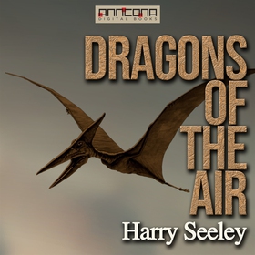 Dragons of the Air (ljudbok) av Harry Seeley