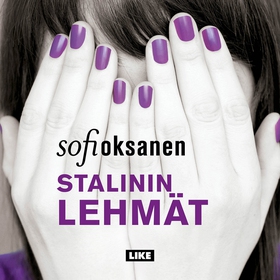 Stalinin lehmät (ljudbok) av Sofi Oksanen