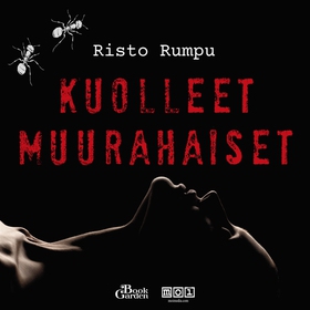 Kuolleet muurahaiset (ljudbok) av Risto Rumpu