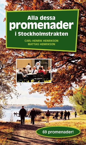 Alla dessa promenader i Stockholmstrakten (e-bo