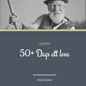 50+ Dags att leva (ljudbok) av Rolf Jansson