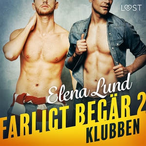 Farligt begär II: Klubben - erotisk novell (lju