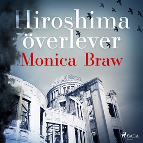 Hiroshima överlever (ljudbok) av Monica Braw