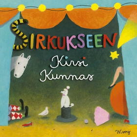Sirkukseen! (ljudbok) av Kirsi Kunnas