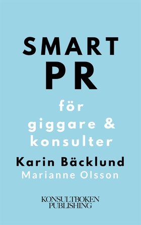 Smart PR för giggare & konsulter (ljudbok) av M
