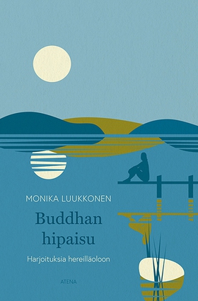 Buddhan hipaisu (e-bok) av Monika Luukkonen