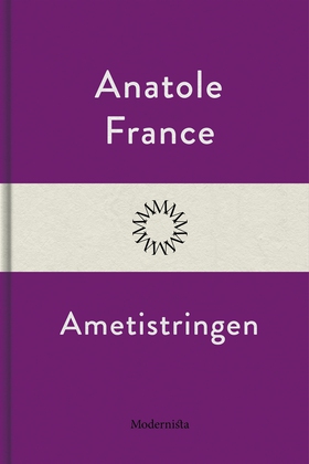 Ametistringen (e-bok) av Anatole France