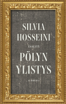 Pölyn ylistys (e-bok) av Silvia Hosseini