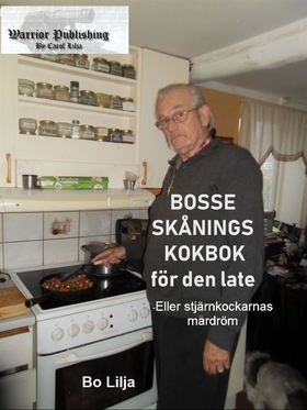 Kokbok för den late (e-bok) av Bo Lilja