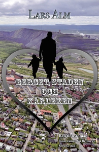 Berget, staden och kärleken (e-bok) av Lars Alm