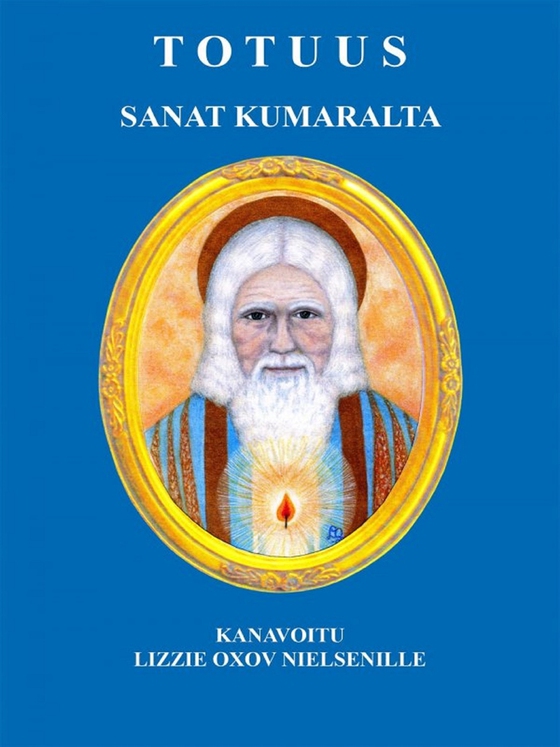 Totuus: Sanat Kumaralta