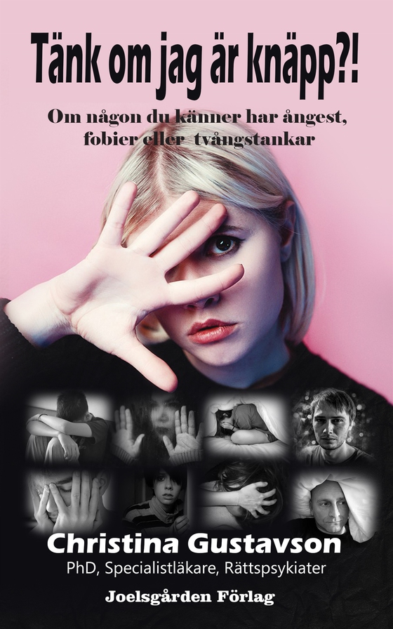 Tänk om jag är knäpp?! Om någon du känner har ångest,  fobier eller tvångstankar