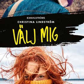 Välj mig (ljudbok) av Christina Lindström
