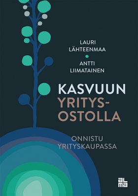 Kasvuun yritysostolla (e-bok) av Antti Liimatai