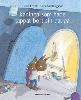 Kaninen som hade tappat bort sin pappa (e-bok) 