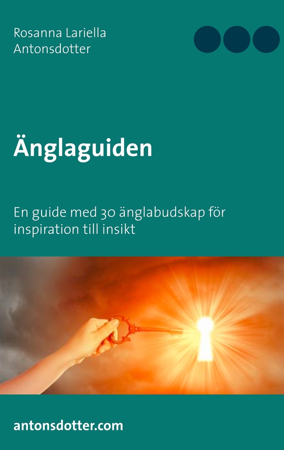 Änglaguiden: En guide med 30 änglabudskap för inspiration till insikt