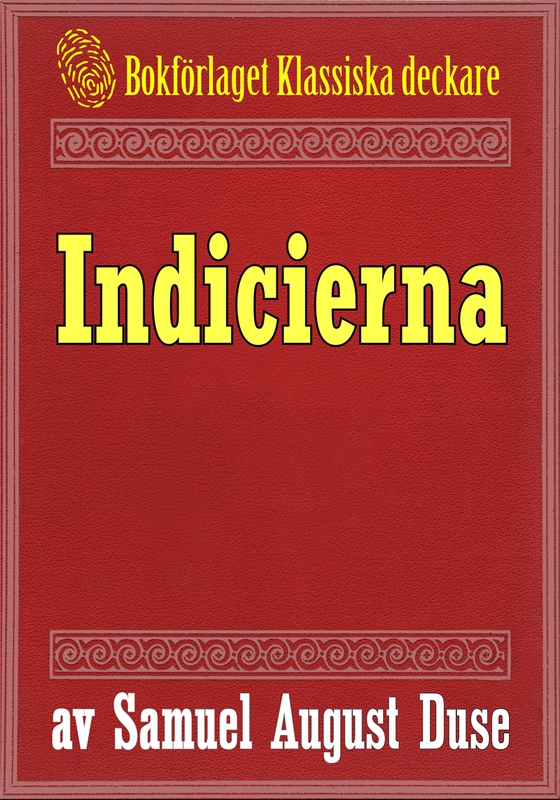 Indicierna. Brottmålshistoria. Återutgivning av text från 1915