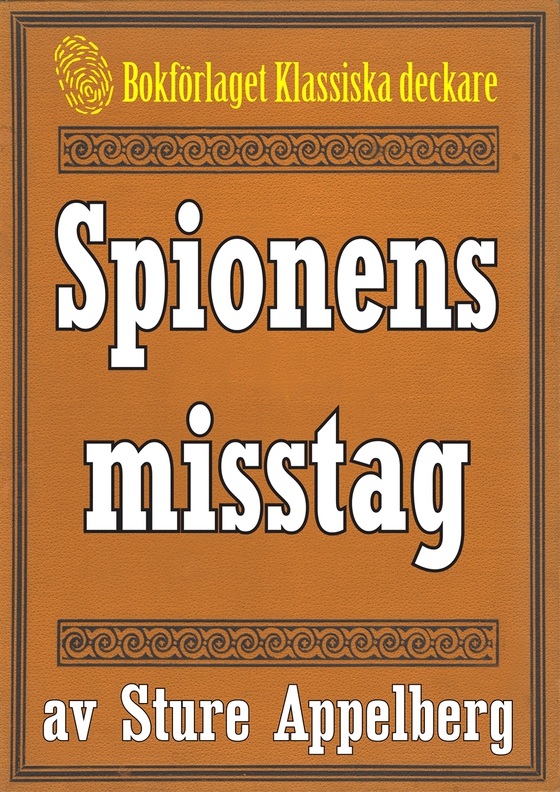 Spionens misstag. Återutgivning av text från 1935