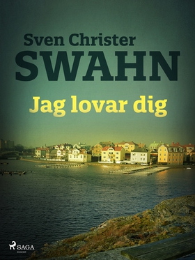 Jag lovar dig (e-bok) av Sven Christer Swahn