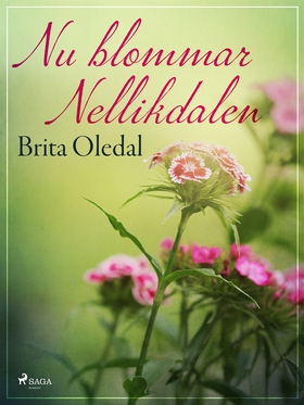 Nu blommar Nellikdalen (e-bok) av Brita Oledal