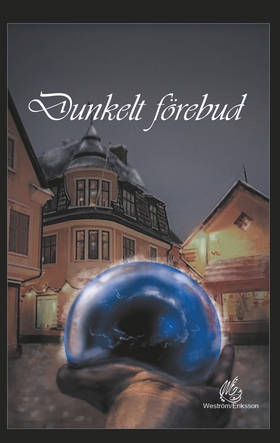 Dunkelt förebud (e-bok) av Lena Weström, Carina