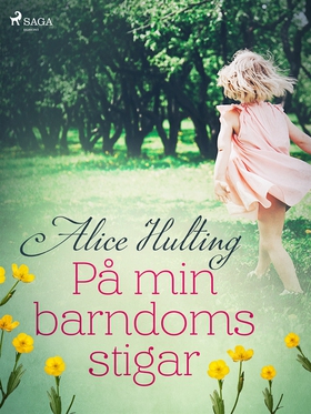 På min barndoms stigar (e-bok) av Alice Hulting