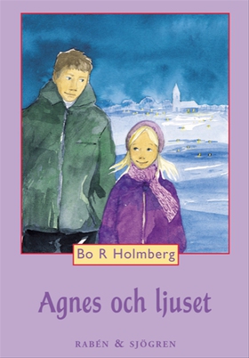 Agnes och ljuset (e-bok) av Bo R Holmberg