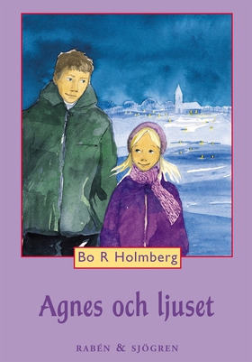 Agnes och ljuset (e-bok) av Bo R Holmberg