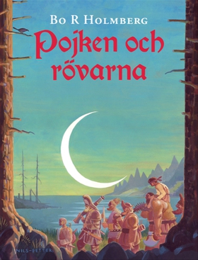 Pojken och rövarna (e-bok) av Bo R. Holmberg, B