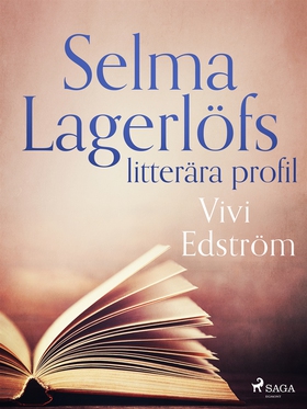 Selma Lagerlöfs litterära profil (e-bok) av Viv
