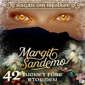 Lugnet före stormen (ljudbok) av Margit Sandemo