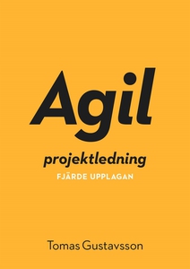 Agil projektledning (e-bok) av Tomas Gustavsson