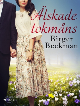Älskade tokmåns (e-bok) av Birger Beckman