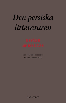 Den persiska litteraturen : essäer (e-bok) av B