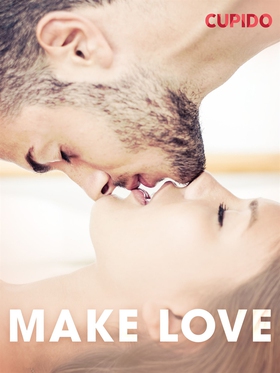 Make love (e-bok) av Cupido