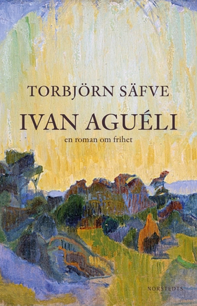 Ivan Aguéli : en roman om frihet (e-bok) av Tor