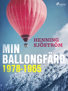 Min ballongfärd 1978-1965 (e-bok) av Henning Sj