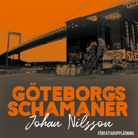 Göteborgs schamaner (ljudbok) av Johan Nilsson