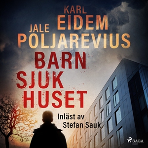 Barnsjukhuset (ljudbok) av Karl Eidem, Jale Pol