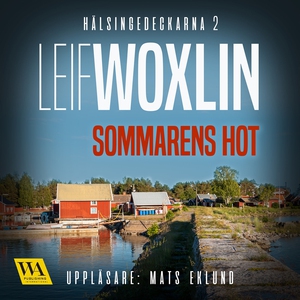 Sommarens hot (ljudbok) av Leif Woxlin