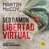 Seb Damon, Libertad Virtual