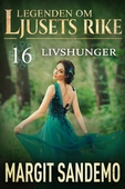 Livshunger: Ljusets Rike 16