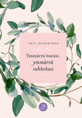 Ymmärrä itseäsi, ymmärrä suhteitasi (e-bok) av 