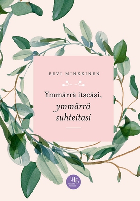 Ymmärrä itseäsi, ymmärrä suhteitasi (e-bok) av