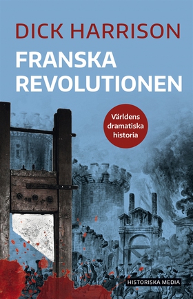 Franska revolutionen (e-bok) av Dick Harrison