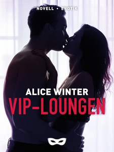 VIP-loungen (e-bok) av Alice Winter
