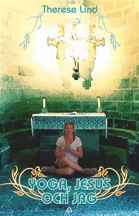 Yoga, Jesus och jag (e-bok) av Therese Lind