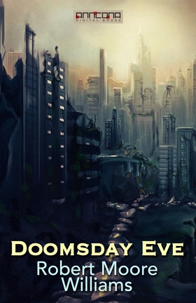 Doomsday Eve (e-bok) av Robert Moore Williams