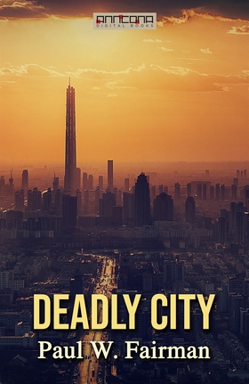 Deadly City (e-bok) av Paul W. Fairman